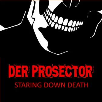 Staring Down Death by Der Prosector