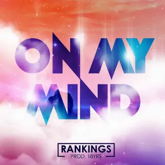 On My Mind by Rankings