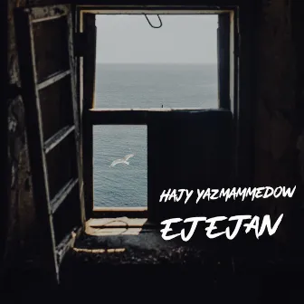 Ejejan by Hajy Yazmammedow