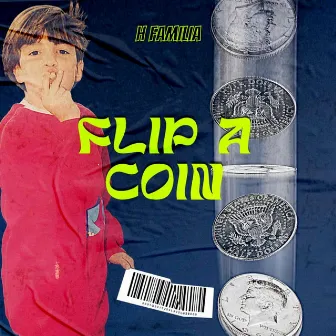 FLIP A COIN by H Familia