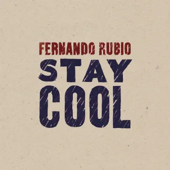 Stay Cool by Fernando Rubio