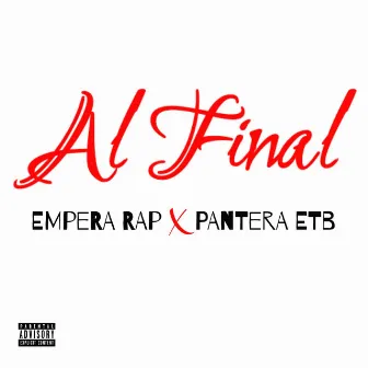 Al Final by Empera Rap