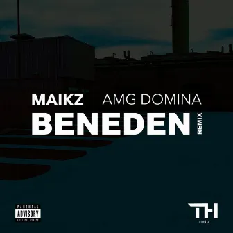 Beneden (Remix) by Maikz