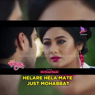 Helare Hela Mate Just Mohabbat by Nirmal Nayak