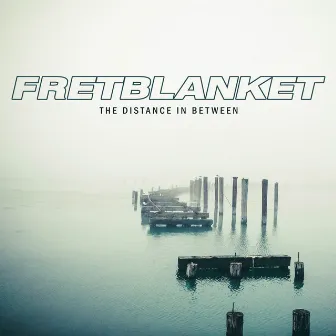 The Distance in Between by Fretblanket