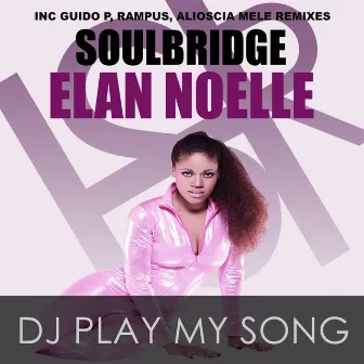 Dj Play My Song by Soulbridge