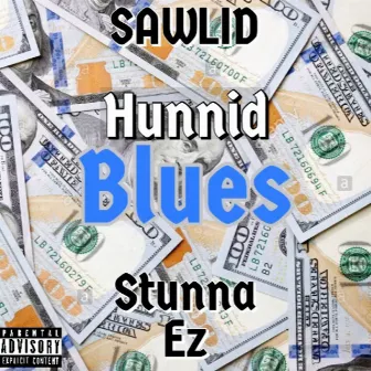 Hunnid Blues by Sawlid