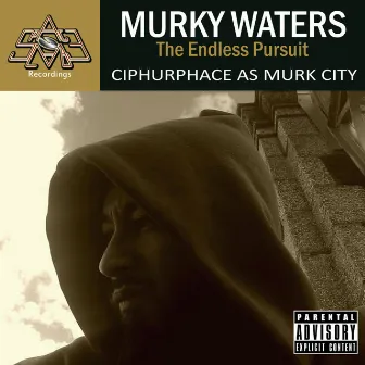 Murky Waters: The Endless Pursuit by Ciphurphace