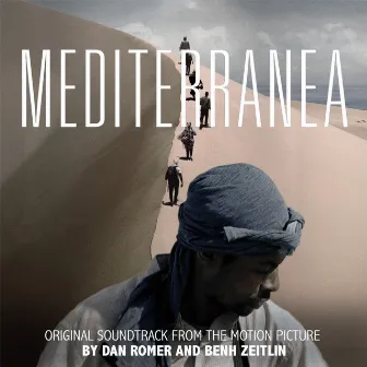 Mediterranea (Original Motion Picture Soundtrack) by Dan Romer