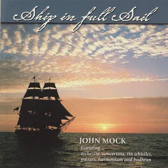 Ship In Full Sail by John Mock