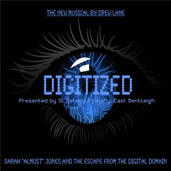 Digitized: The Musical by St Peter's Primary School