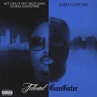 Talented Gangster by JoJo Capone