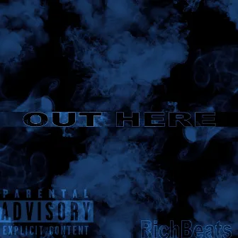 Out Here by Richbeats