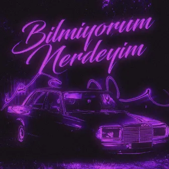 Bilmiyorum Nerdeyim by Etki