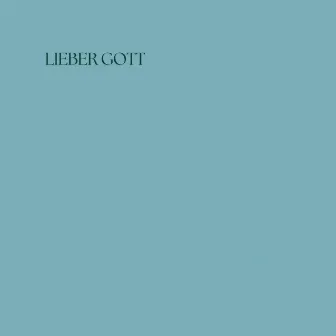 Lieber Gott (Intimate) by LuCia