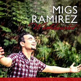 Wholehearted by Migs Ramirez