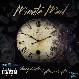 Minute Maid by Young Ea$e