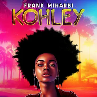 Kohley by Frank Miharbi