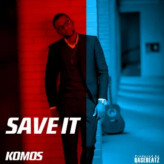 Save It by Komos