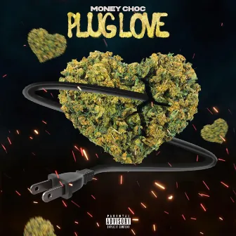 Plug Love by Moneychoc