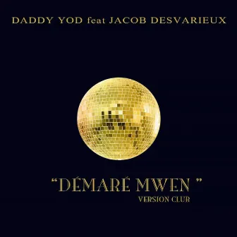 Démaré mwen club (Version Club) by Daddy Yod