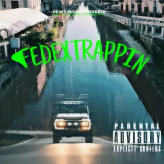 Fedex Trappin' by Axtavist