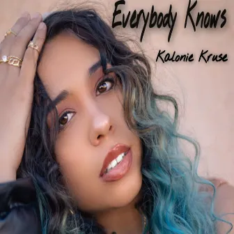 Everybody Knows by kalonie kruse