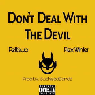 Don't Deal With the Devil by Fettisuo