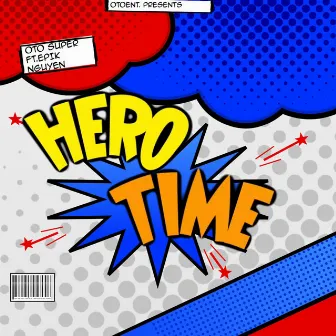 Hero Time by OTO Super