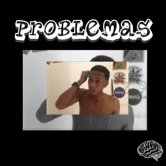 Problemas by Sini$tro