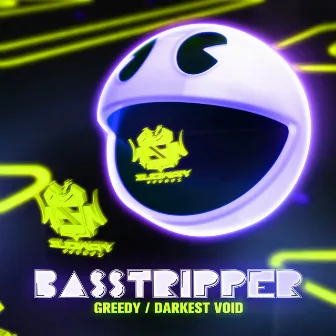 Greedy / Darkest Void by Basstripper