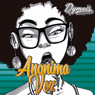 ANONIMA VOZ by Dymeis