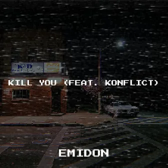 Kill You by EMIDON