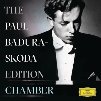 The Paul Badura-Skoda Edition - Chamber Recordings by Paul Badura-Skoda