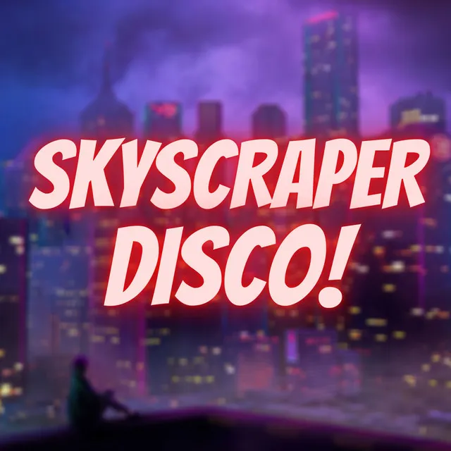 Skyscraper Disco