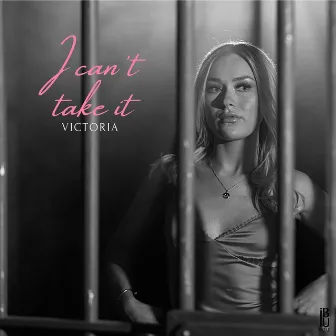 I Can't Take It by Victoria