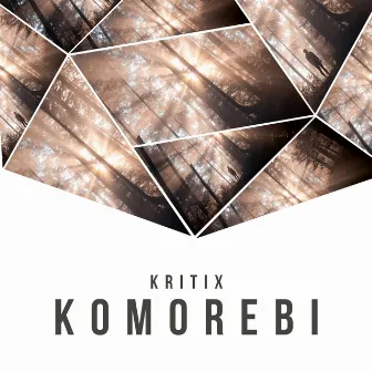 Komorebi EP by Kritix