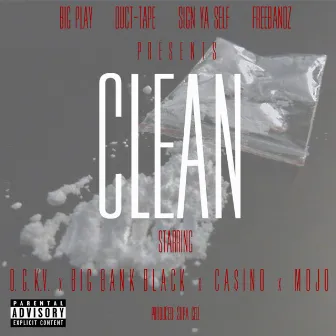 Clean (feat. Big Bank Black, Casino & Mojo) - Single by OGKV