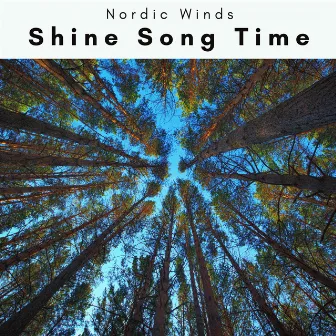 2023: Shine Song Time by Nordic Winds