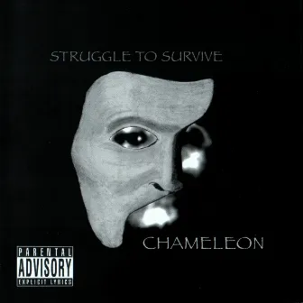 STRUGGLE TO SURVIVE by Chameleon