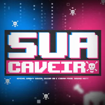 Sua Caveira by ÉoDan