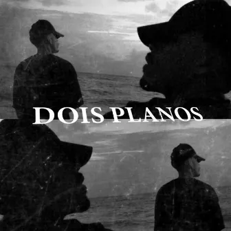 Dois Planos by NCMT