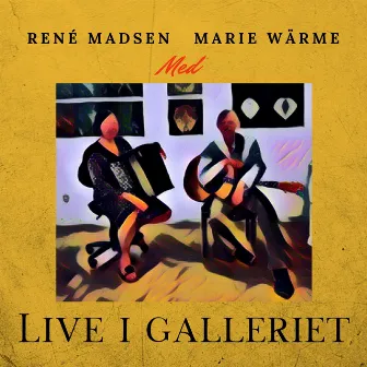 Live I Galleriet by René Madsen