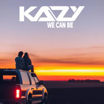 We Can Be (Radio Mix) by Kaazy