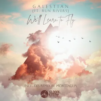 We'll Learn to Fly by Galestian