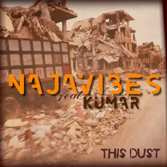 This Dust by Najavibes