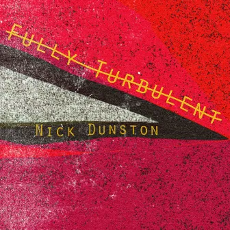 Fully Turbulent by Nick Dunston