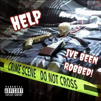 Help I've Been Robbed! by Jc Wayne