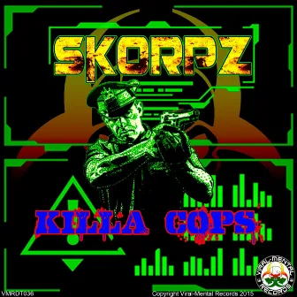 Killa Cops by Skorpz