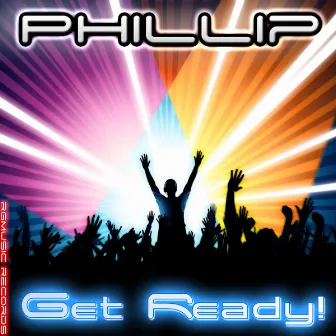 Get Ready! by Phillip